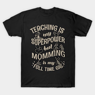 Homeschool Teacher Mom - Mother's Day T-Shirt